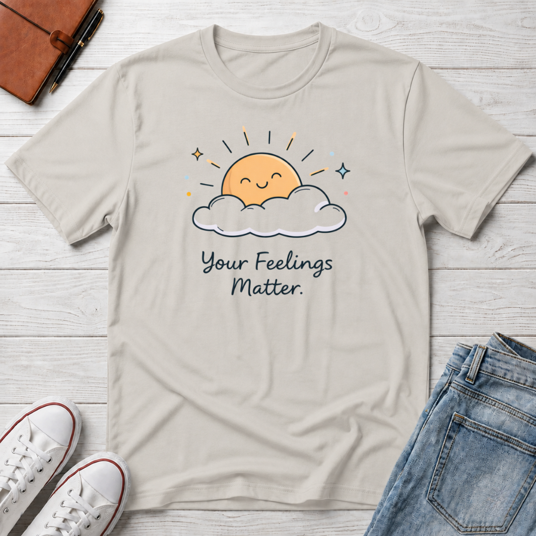 Your Feelings Matter Sun T-Shirt