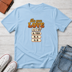 Do More What You Love™ T-Shirt