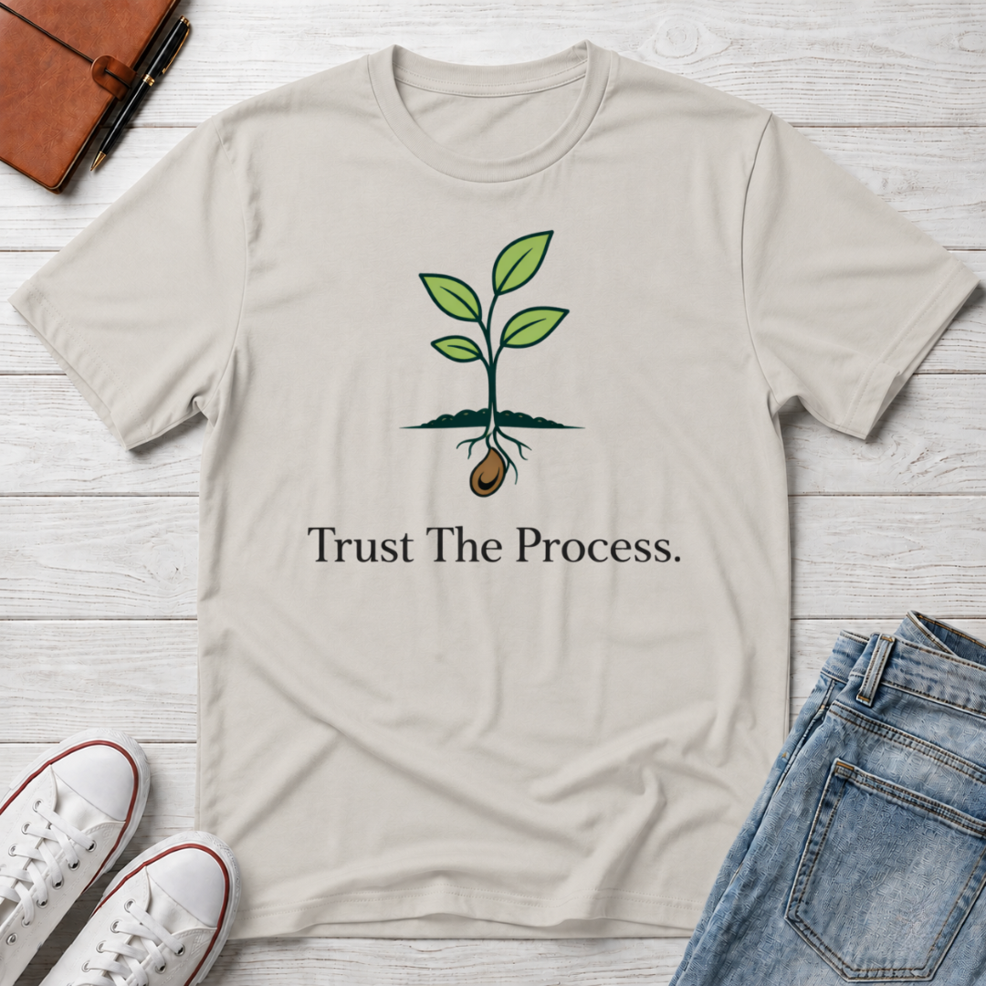 Trust The Process Tree T-Shirt