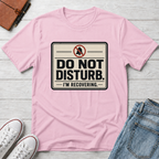 DO NOT DISTURB™ T-SHIRT