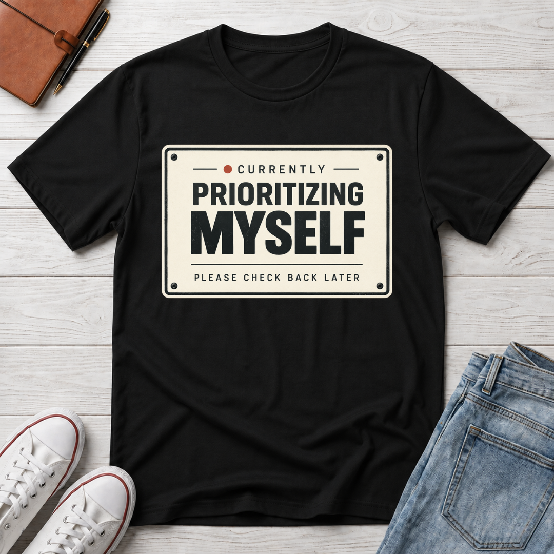 Self Priority™ T-Shirt