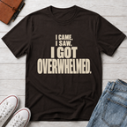 Overwhelmed™ T-Shirt