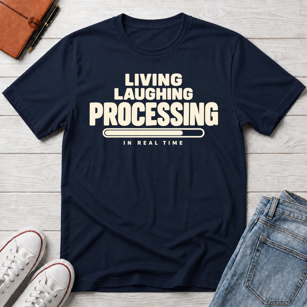 Living Laughing Processing™ T-Shirt