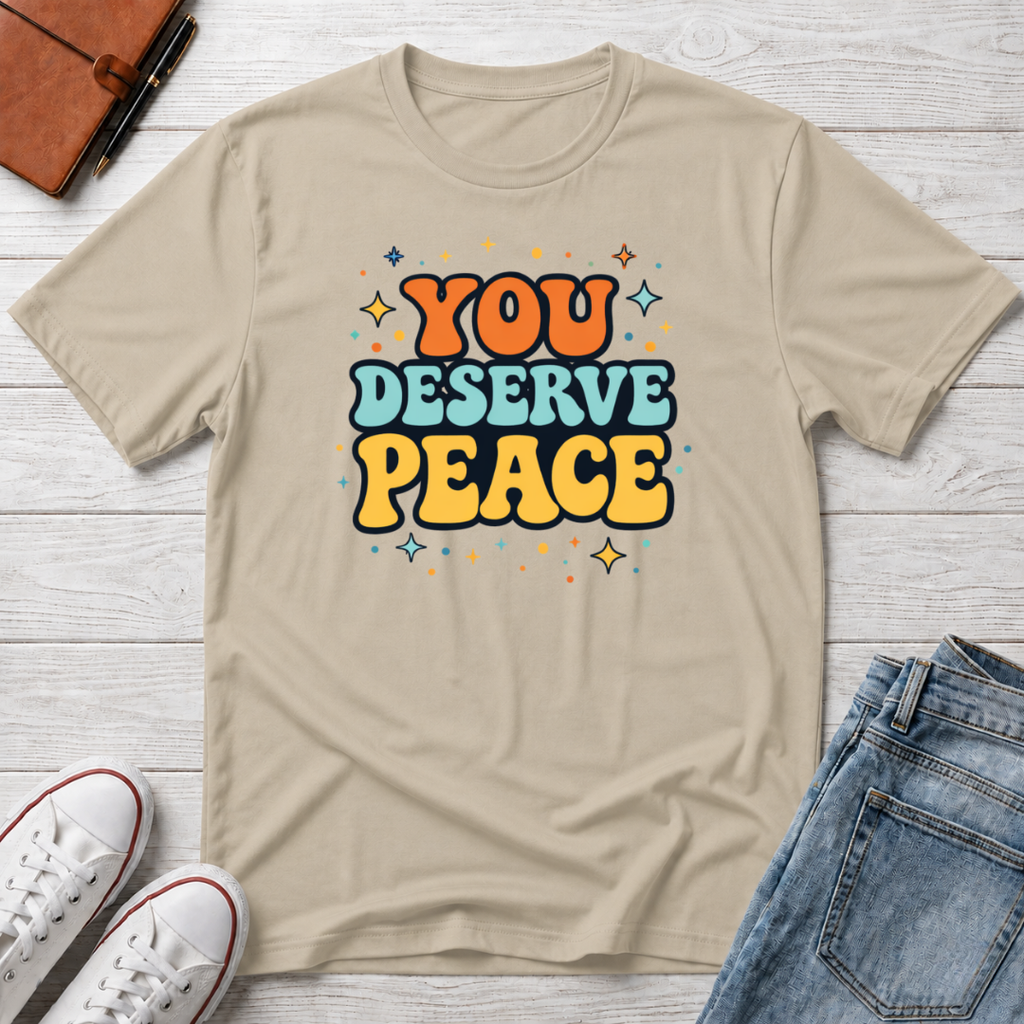 Deserve Peace Typhography T-Shirt
