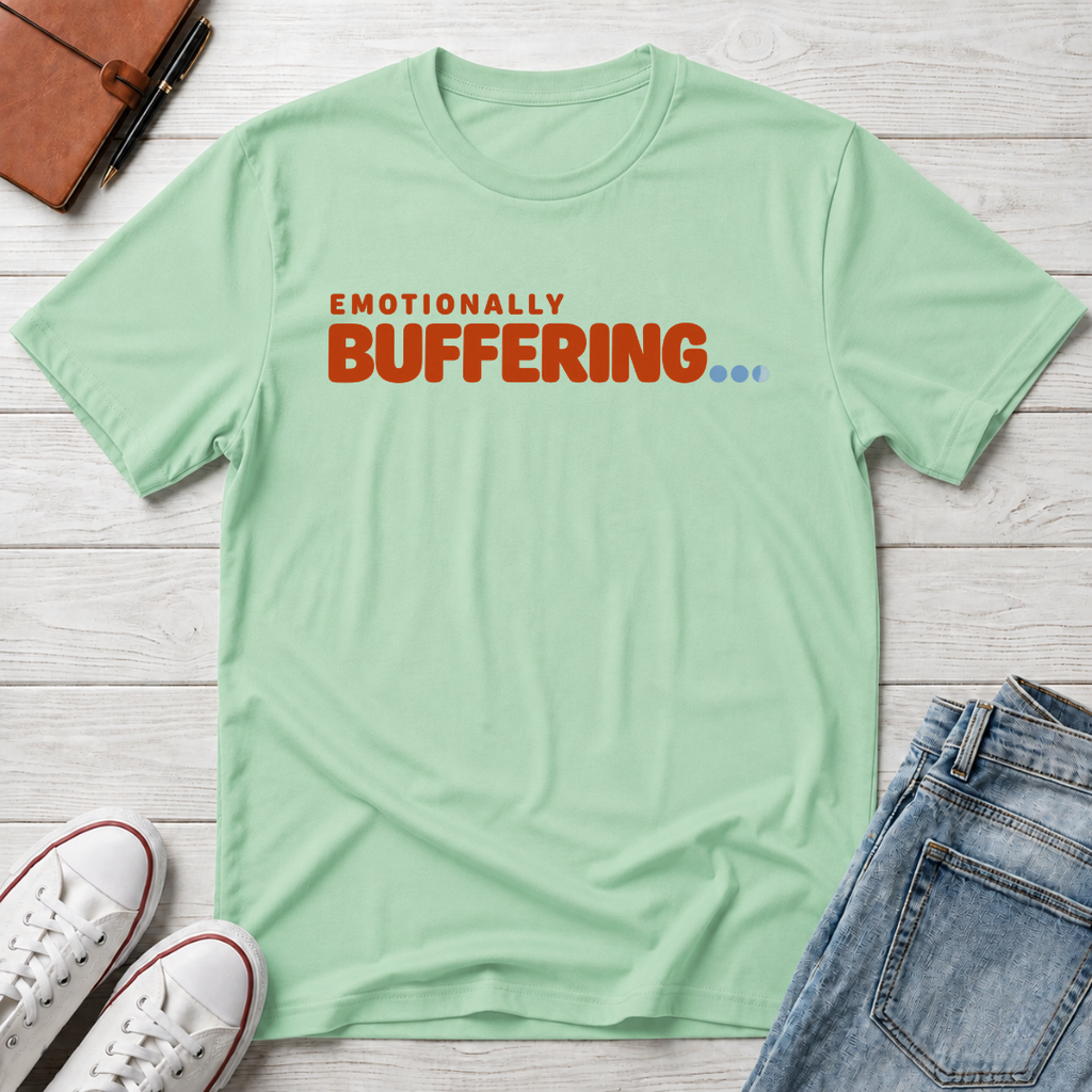Emotionally Buffering™ T-Shirt