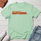 Emotionally Buffering™ T-Shirt