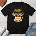 Happy To See T-Shirt