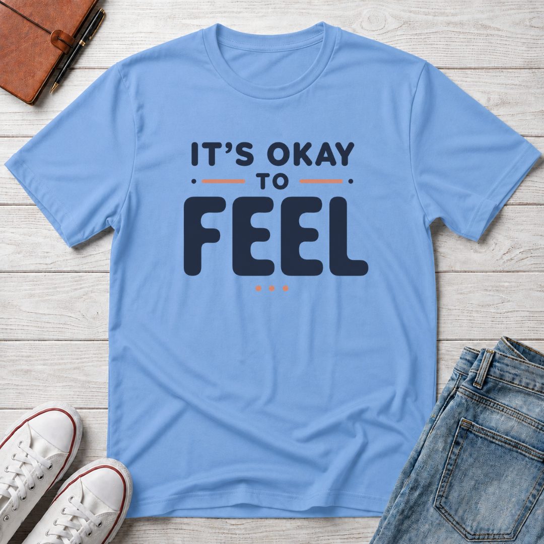 It’s Okay to Feel™ T-Shirt