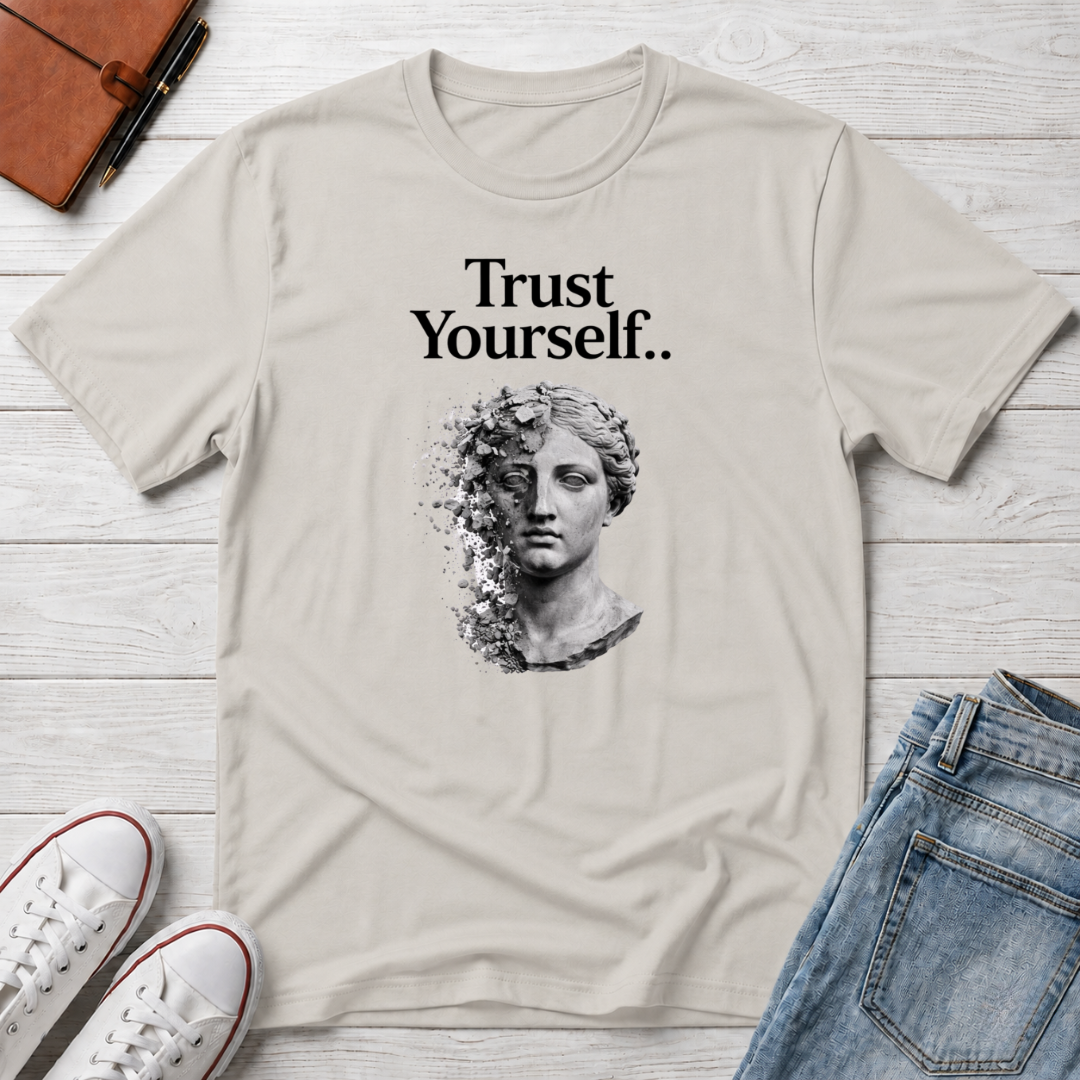Trust Yourself T-Shirt