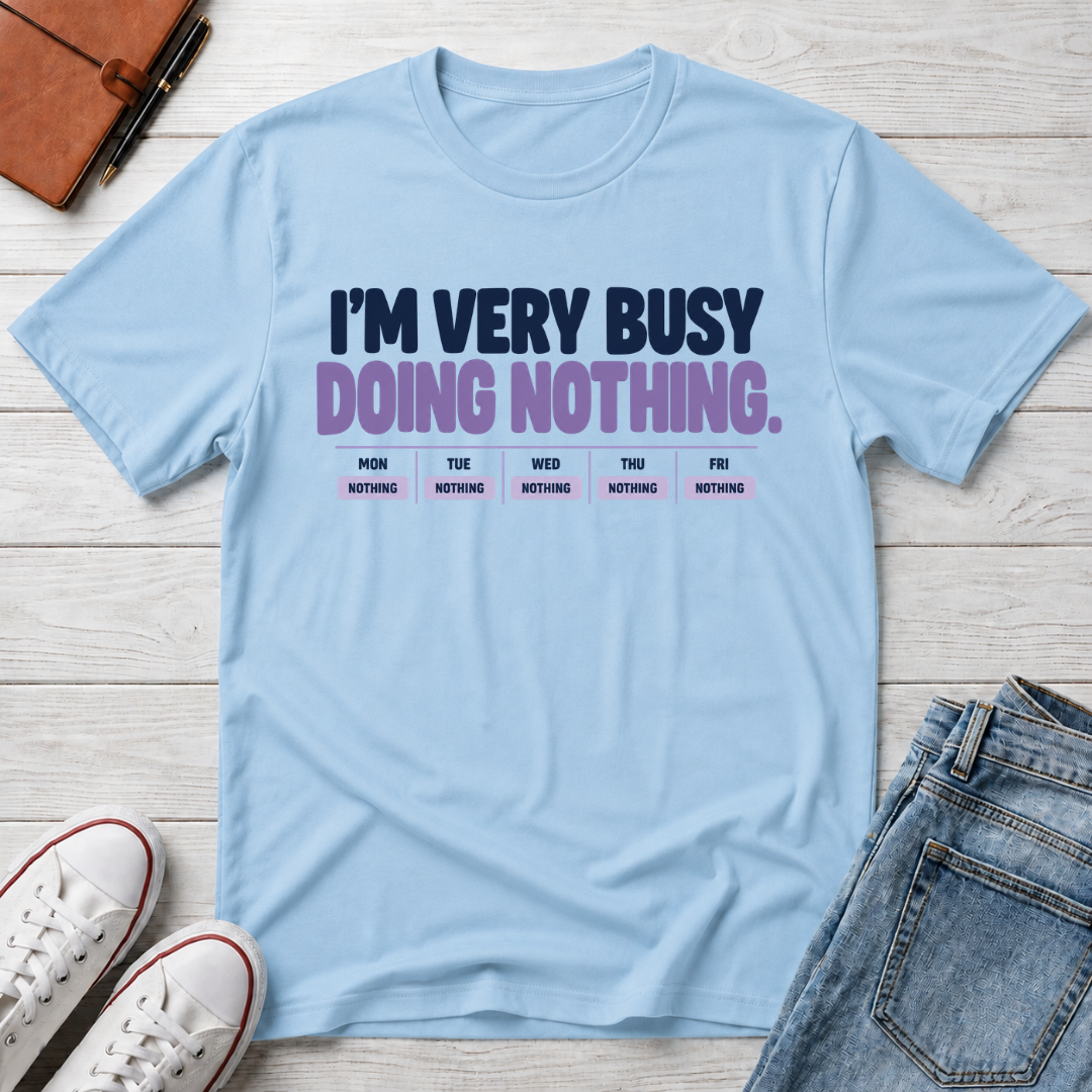 Nothing Busy™ T-Shirt