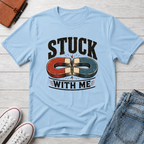 STUCK WITH ME™ T-SHIRT