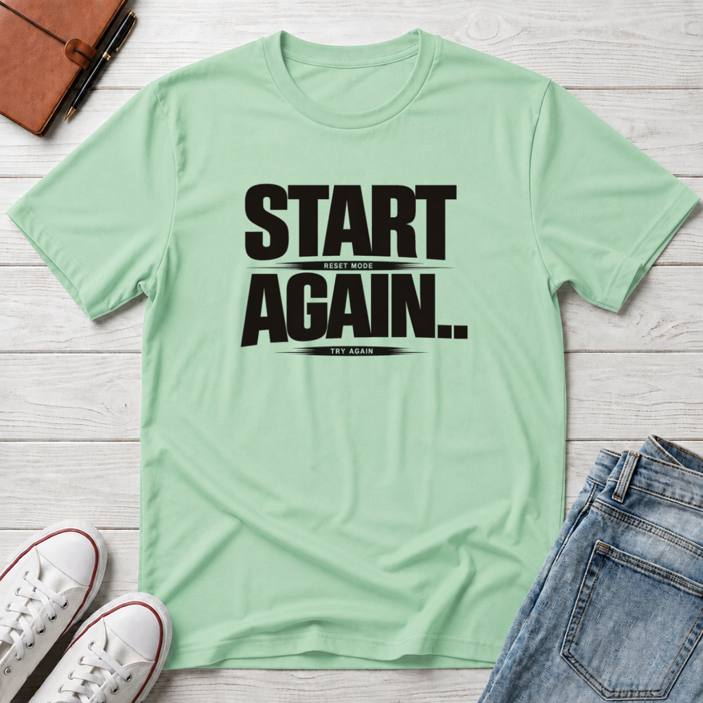 Start Again Typhography T-Shirt