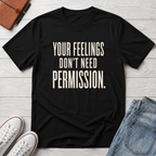 Permission to Feel™ T-Shirt