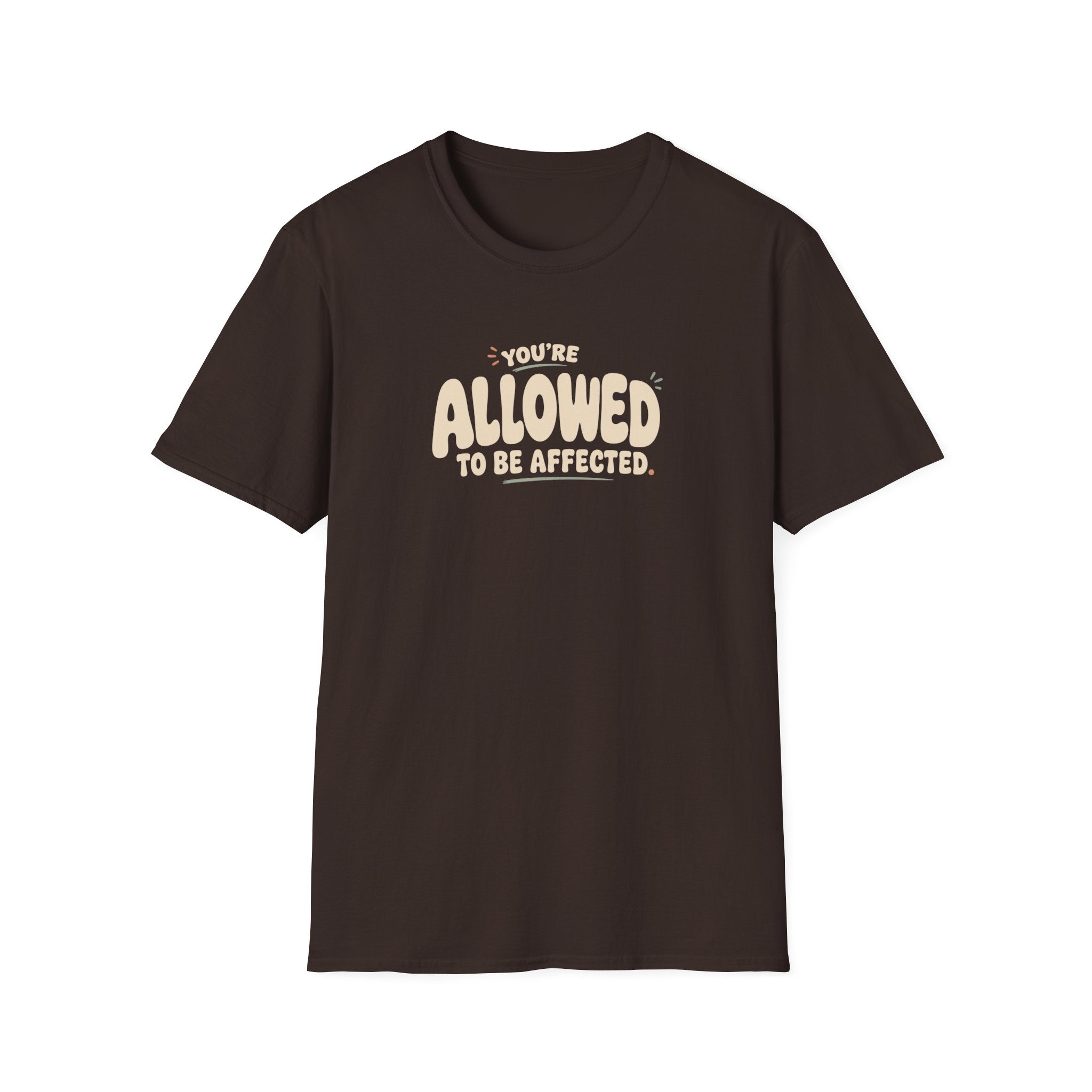 Allowed to Be Affected™ T-Shirt