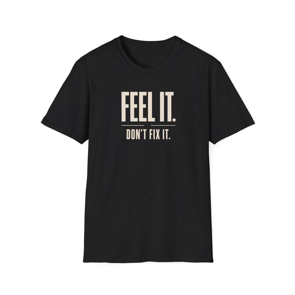 Feel It™ T-Shirt