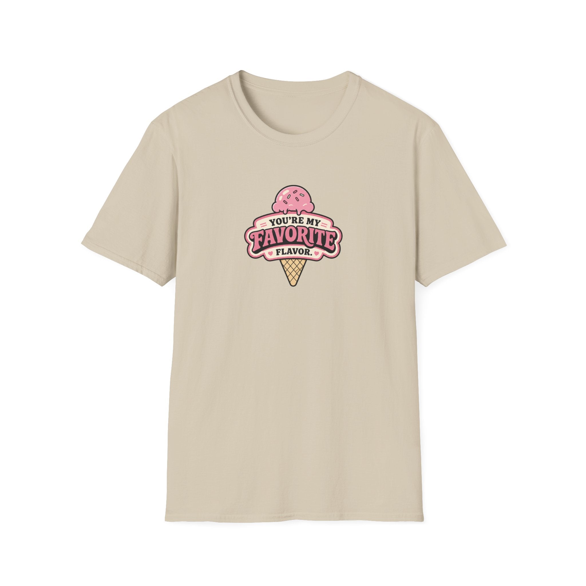 You're My Favorite Flavor™ T-Shirt
