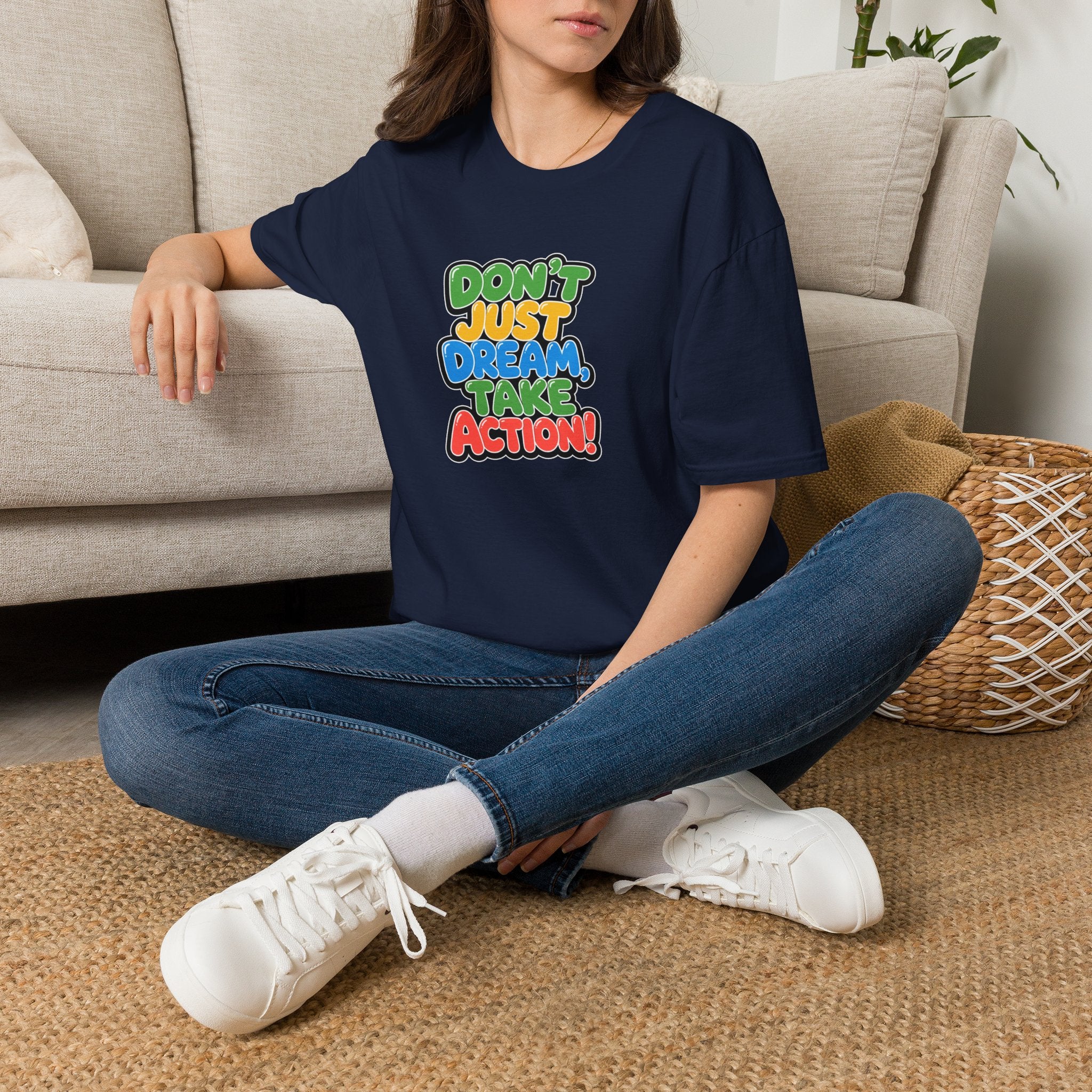 Don't Just Dream, Take Action™ T-Shirt