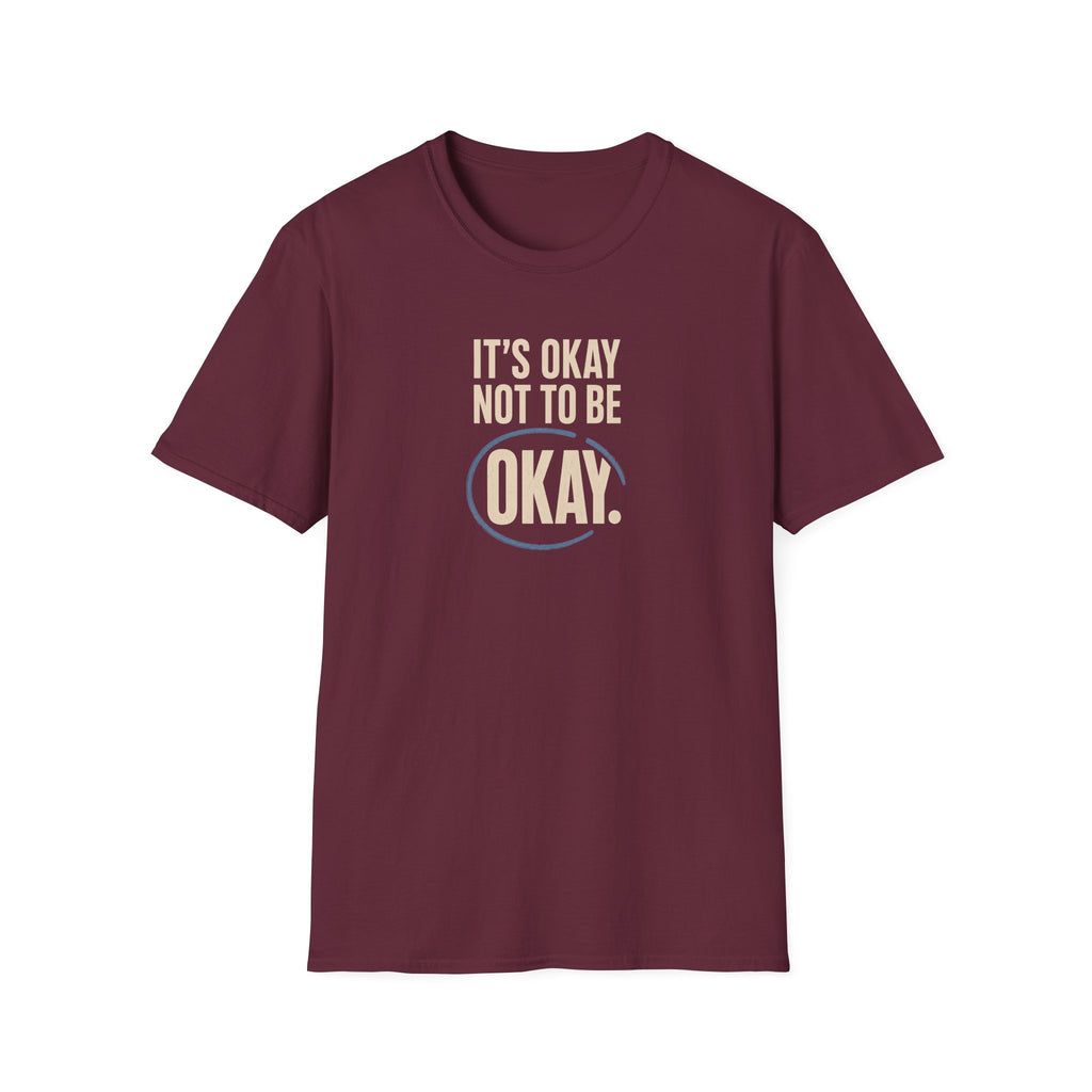 It’s Okay™ T-Shirt