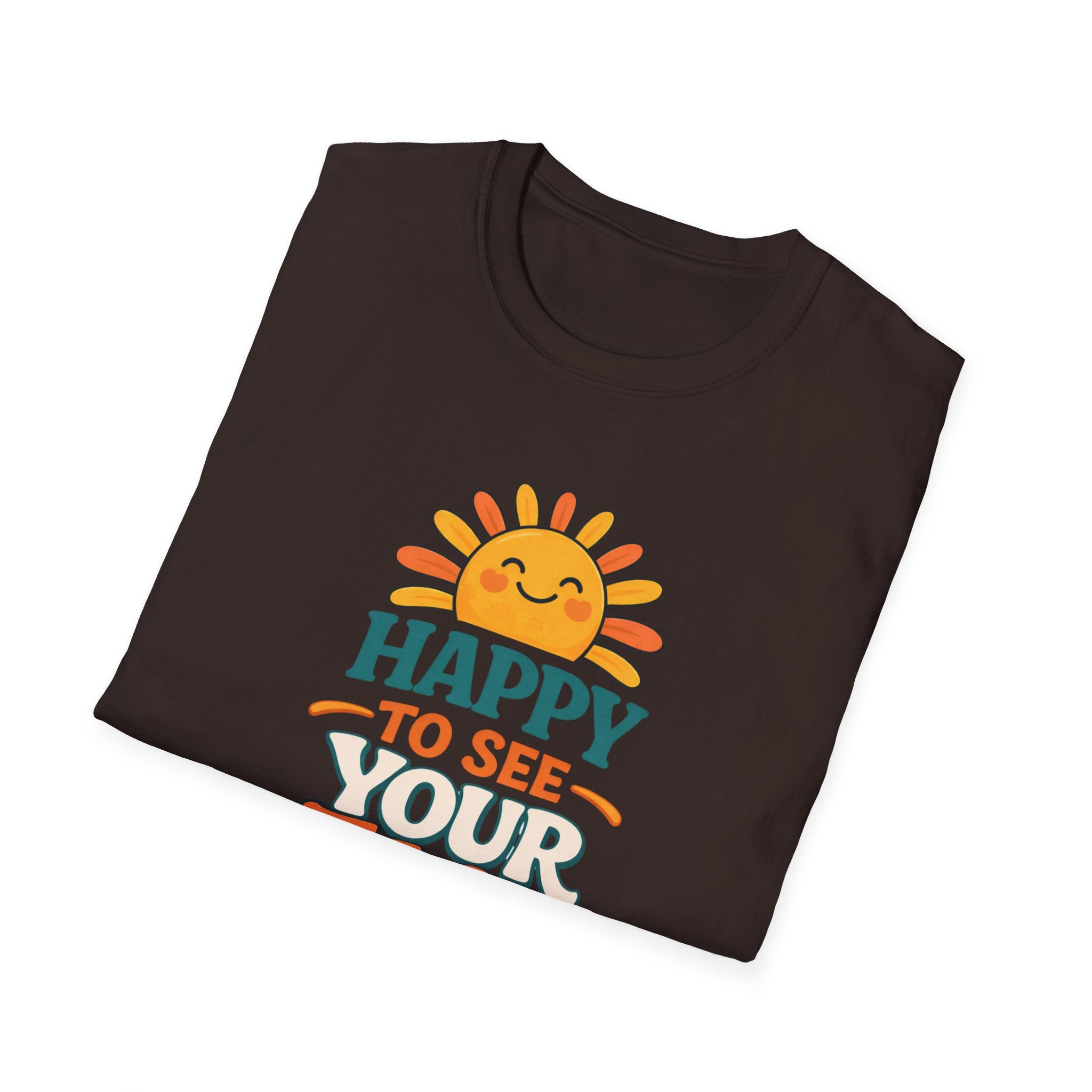 Happy To See Sunrise T-Shirt