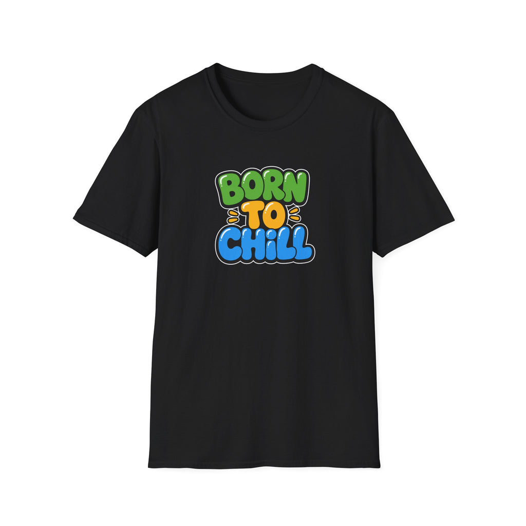 Born To Chill™T-Shirt