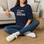 Still Healing™ T-Shirt