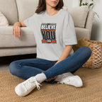 Believe You Can™ Motivational T-Shirt
