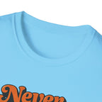 Never Give Up Retro Typhography T-Shirt
