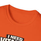Need Vitamin U T-Shirt
