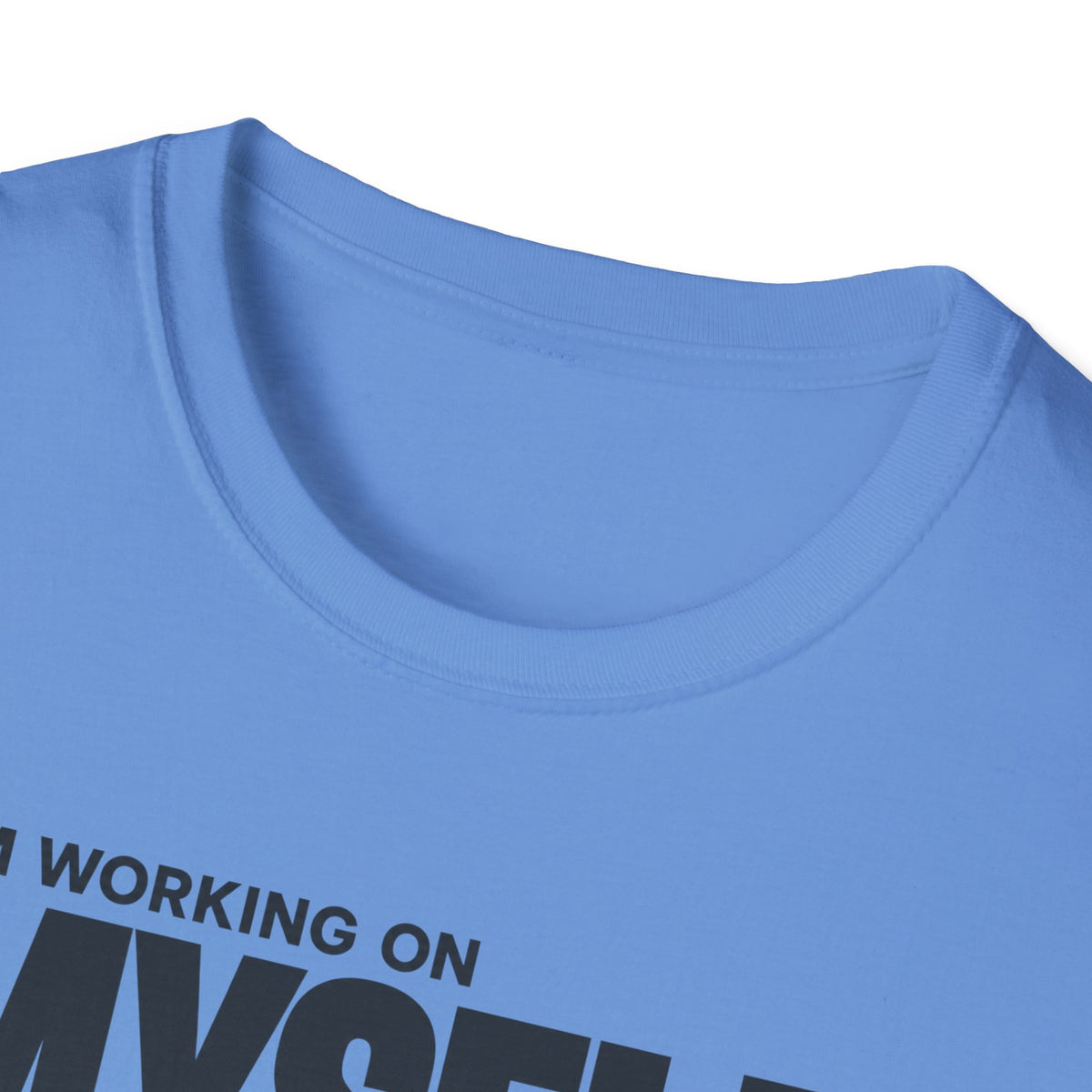 WORKING ON MYSELF™ T-SHIRT