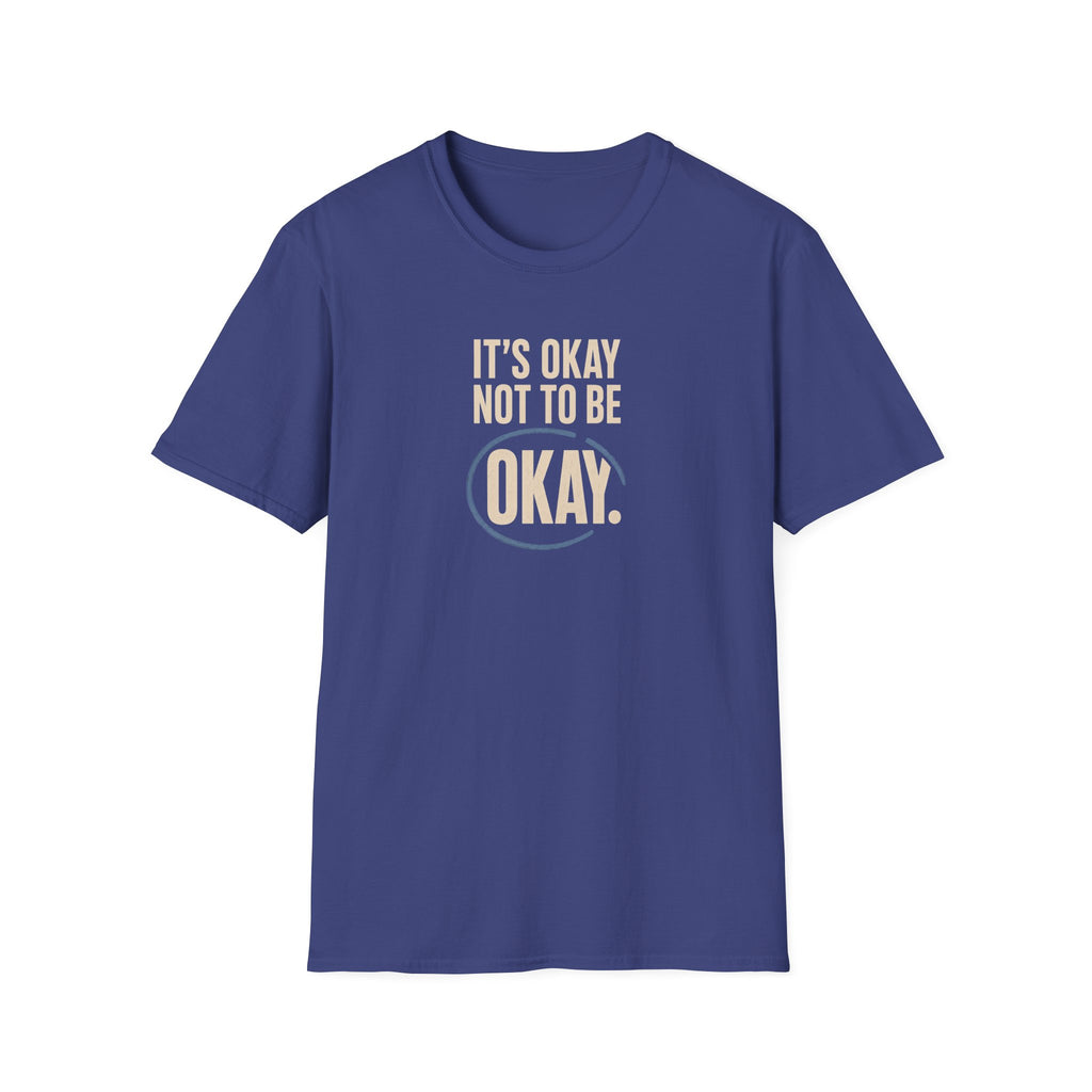 It’s Okay™ T-Shirt