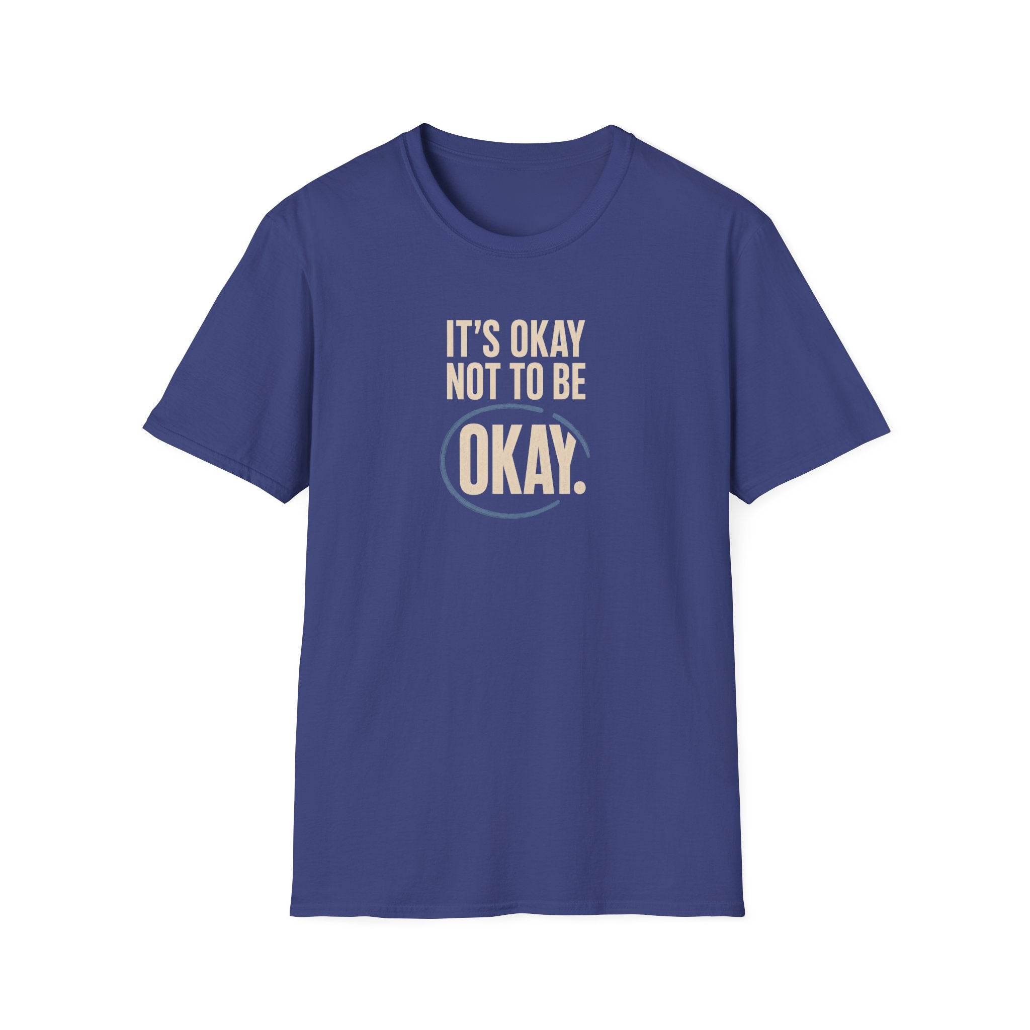 It’s Okay™ T-Shirt