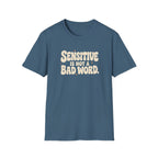 Sensitive, Not Broken™ T-Shirt