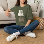 One Thing at a Time™ T-Shirt