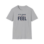 It’s Okay to Feel™ T-Shirt