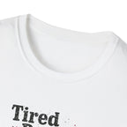 Tired But Trying Broken T-Shirt