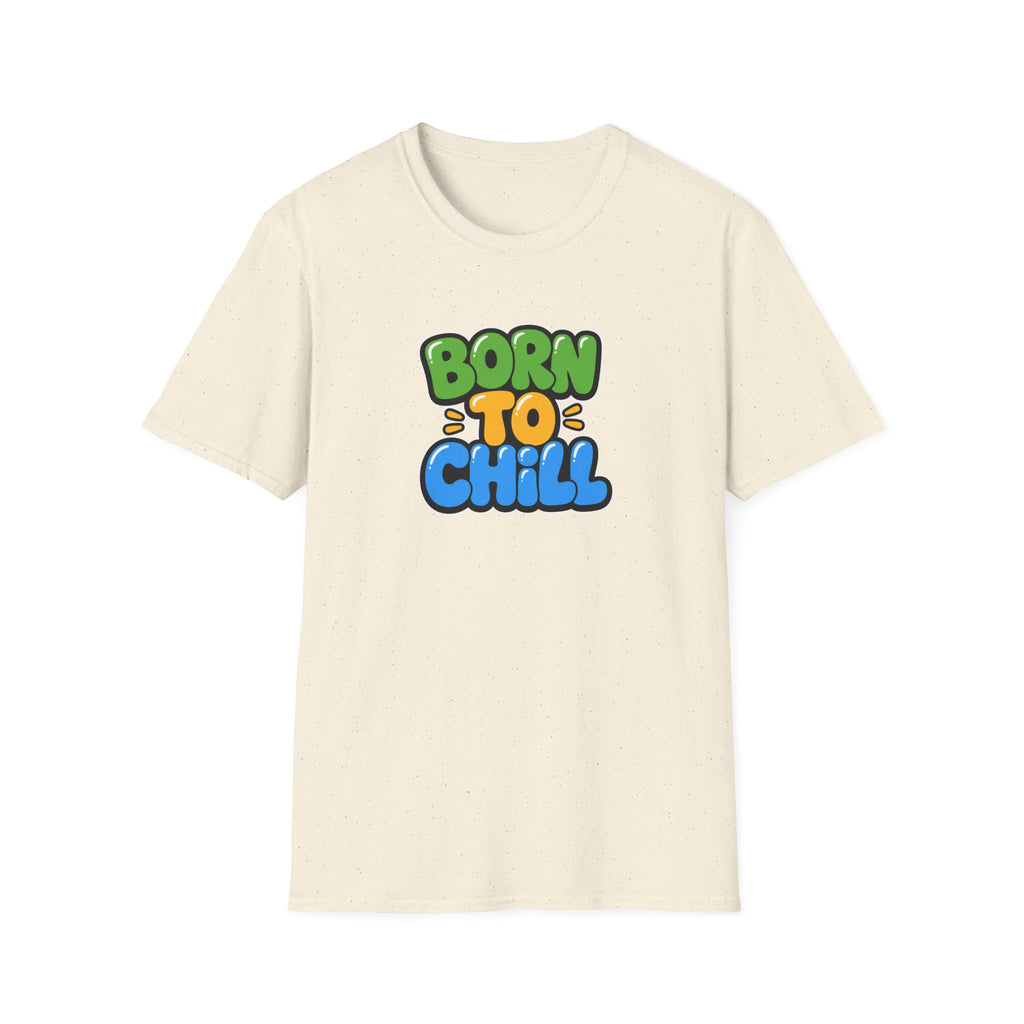 Born To Chill™T-Shirt