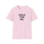 Smile For Me Typhography T-Shirt