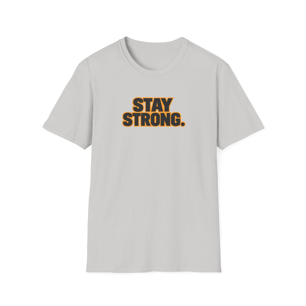 Stay Strong T-Shirt