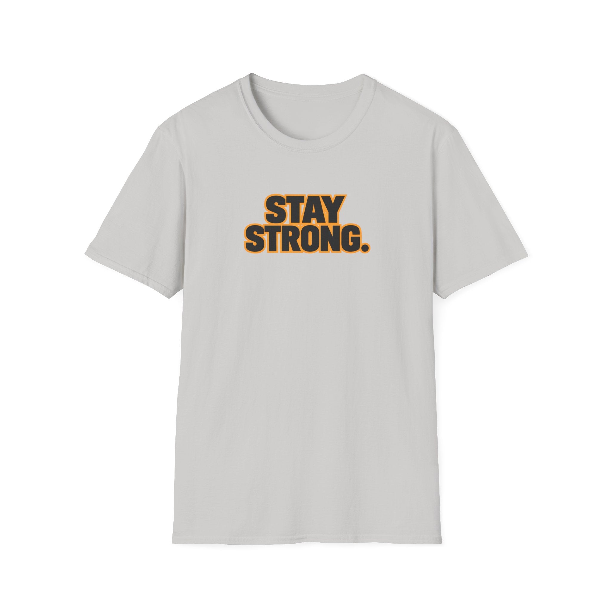 Stay Strong T-Shirt