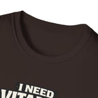 Need Vitamin U T-Shirt