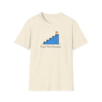 Trust The Process Stairs T-Shirt