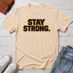 Stay Strong T-Shirt