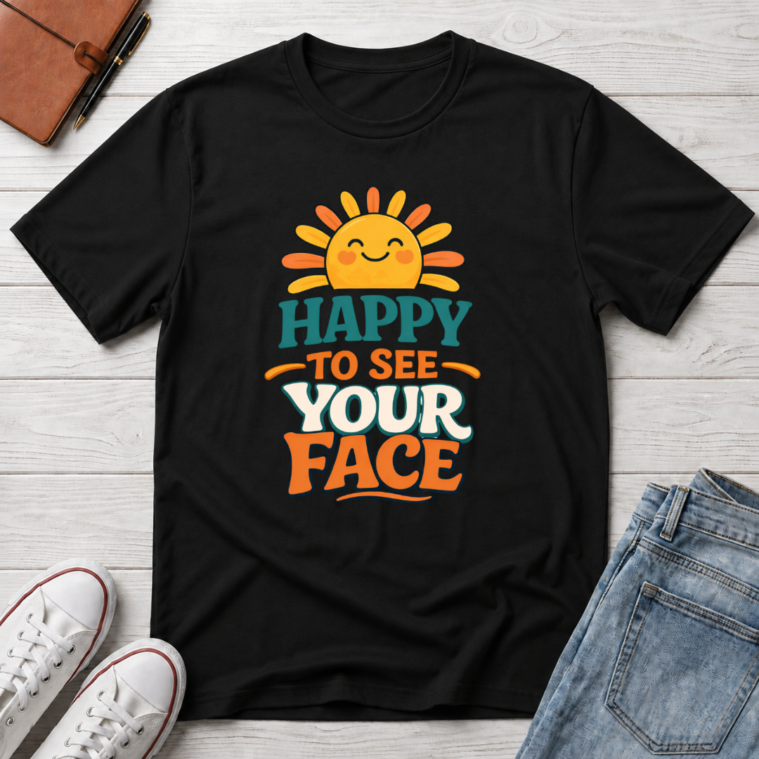 Happy To See Sunrise T-Shirt