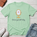 Choose Yourself Mirror T-Shirt