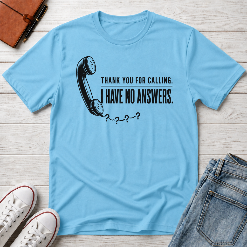NO ANSWERS™ T-SHIRT