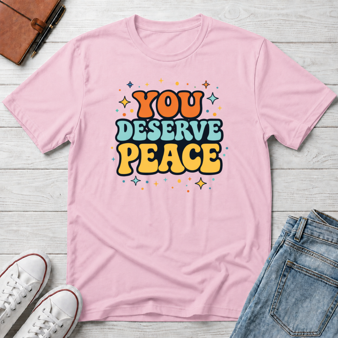 Deserve Peace Typhography T-Shirt