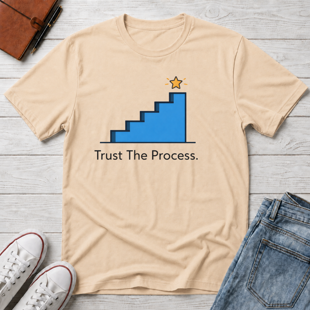 Trust The Process Stairs T-Shirt
