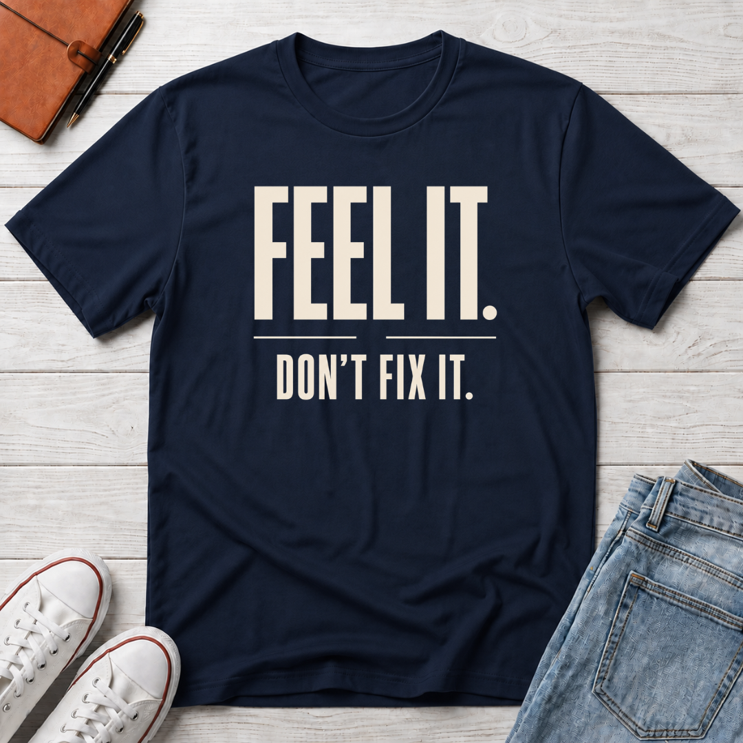 Feel It™ T-Shirt