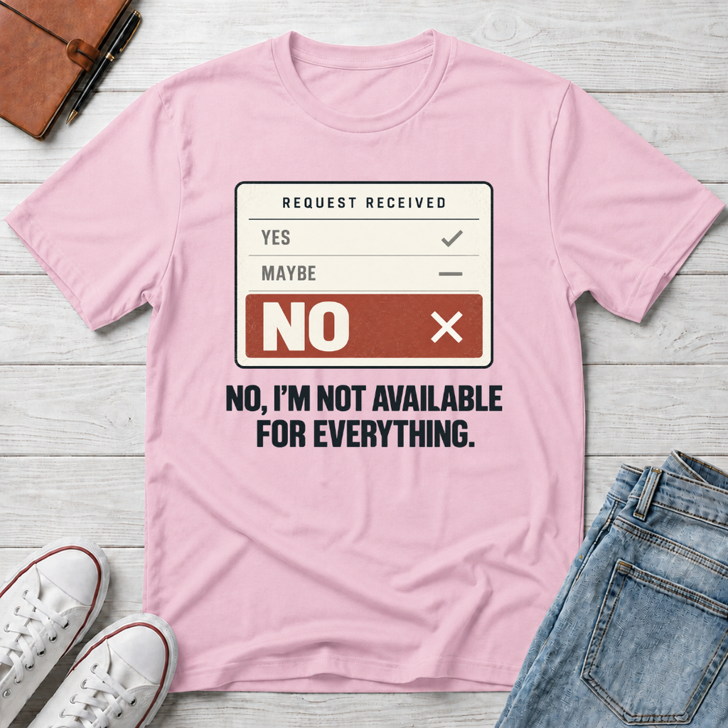No Availability™ T-Shirt