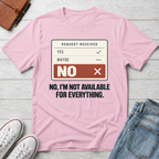 No Availability™ T-Shirt